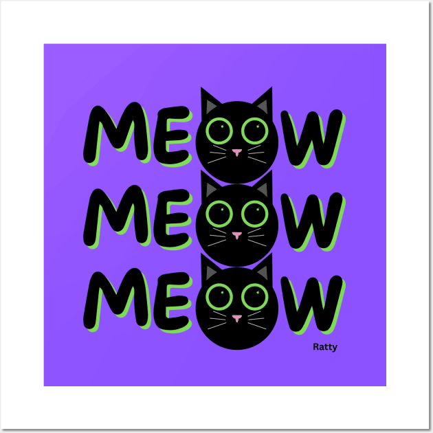 Meow, meow, meow- black cat Wall Art by Rattykins